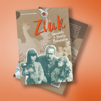 Ziuk. Opowieść o Józefie Piłsudskim + płyta CD